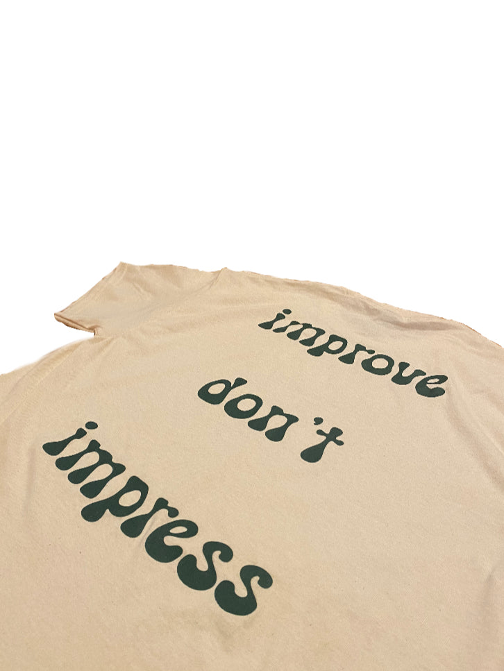 Improve don’t impress Expresif Tee