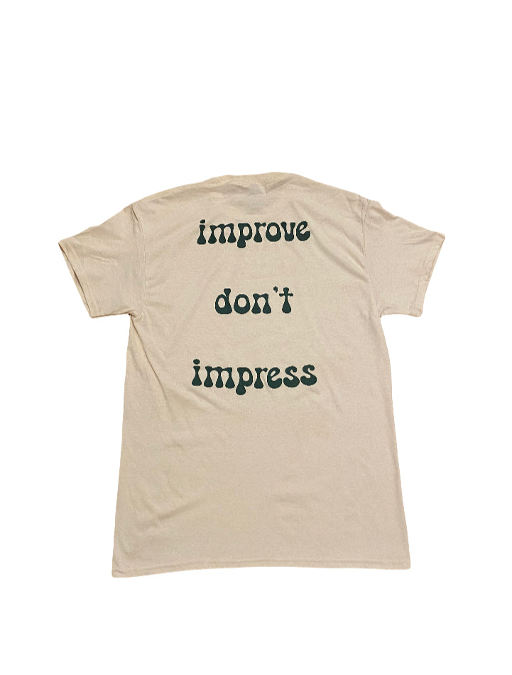 Improve don’t impress Expresif Tee